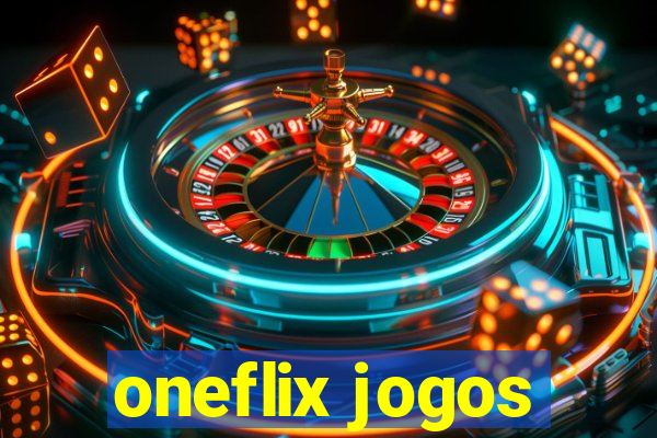 oneflix jogos